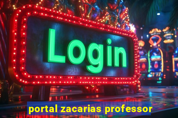 portal zacarias professor